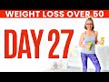 Day TWENTY-SEVEN - Weight Loss for Women over 50 😅 31 Day Workout Challenge