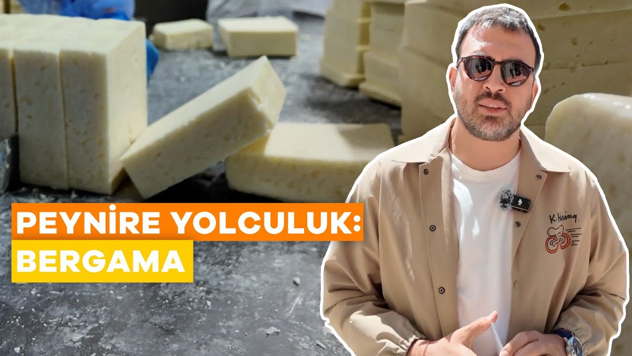 Peynire Yolculuk: Bergama - Oğuz Yenihayat