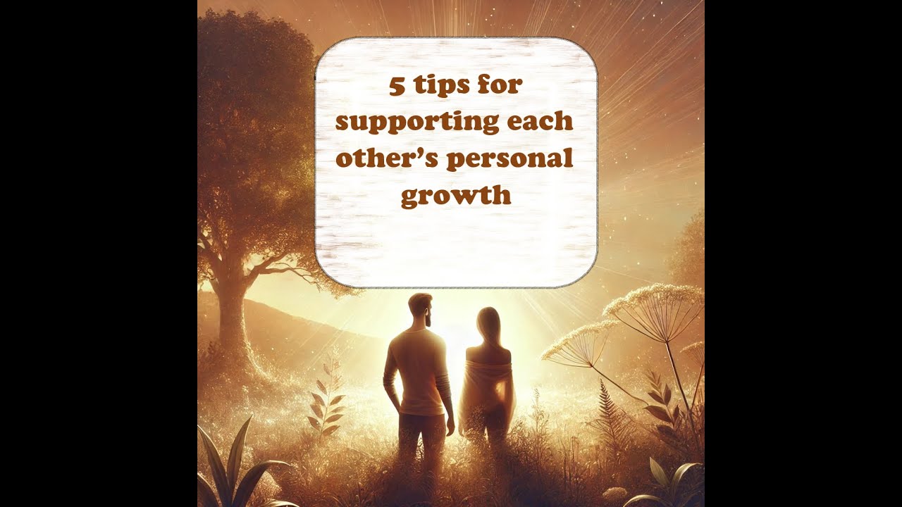 5 tips for supporting each other’s personal growth - YouTube