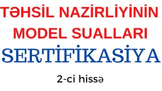 TƏHSİL NAZİRLİYİNİN MODEL SUALLARI 2-Cİ HİSSƏ | AĞABƏYLİ İSAMƏDDİN @fesacademyy