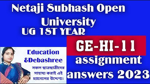 NSOU UG 1ST YEAR GE-HI-11 ASSIGNMENT ANSWERS 2023/nsou ug GEHI-11 ASSIGNMENT EXAM QUESTIONS ANSWERS