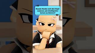 Musste Ranbe sich den Kopf rasieren, um intelligenter lernen zu können? #robloxdeutschland #berry