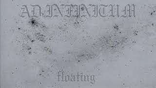 Ad Infinitum - Floating