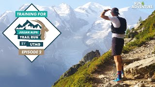 Stunning NEW trails in Chamonix | Training for Julian Alps by UTMB 60km EP 2 | Run4Adventure