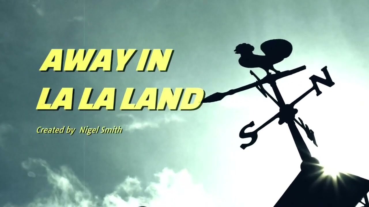 'Away in La La Land'