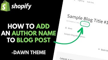 Shopify Dawn Theme: How to Add an Author Name to Blog Posts