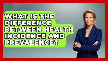 What Is The Difference Between Health Incidence And Prevalence? | Demographic Data Answers News