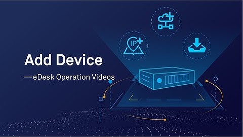 HUAWEI eDesk Add Device