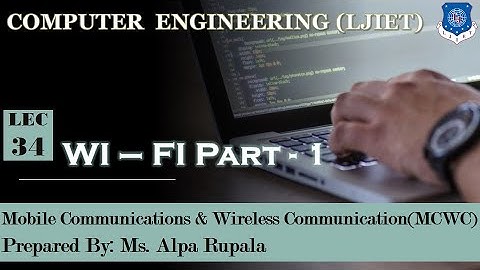 Lect - 34_WIFI part 1 | MCWC | Computer Engineering