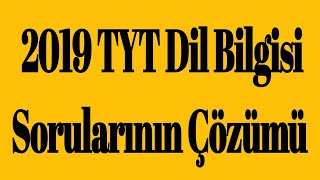 2019 TYT DİL BİLGİSİ SORULARI / Detaylı Anlatım