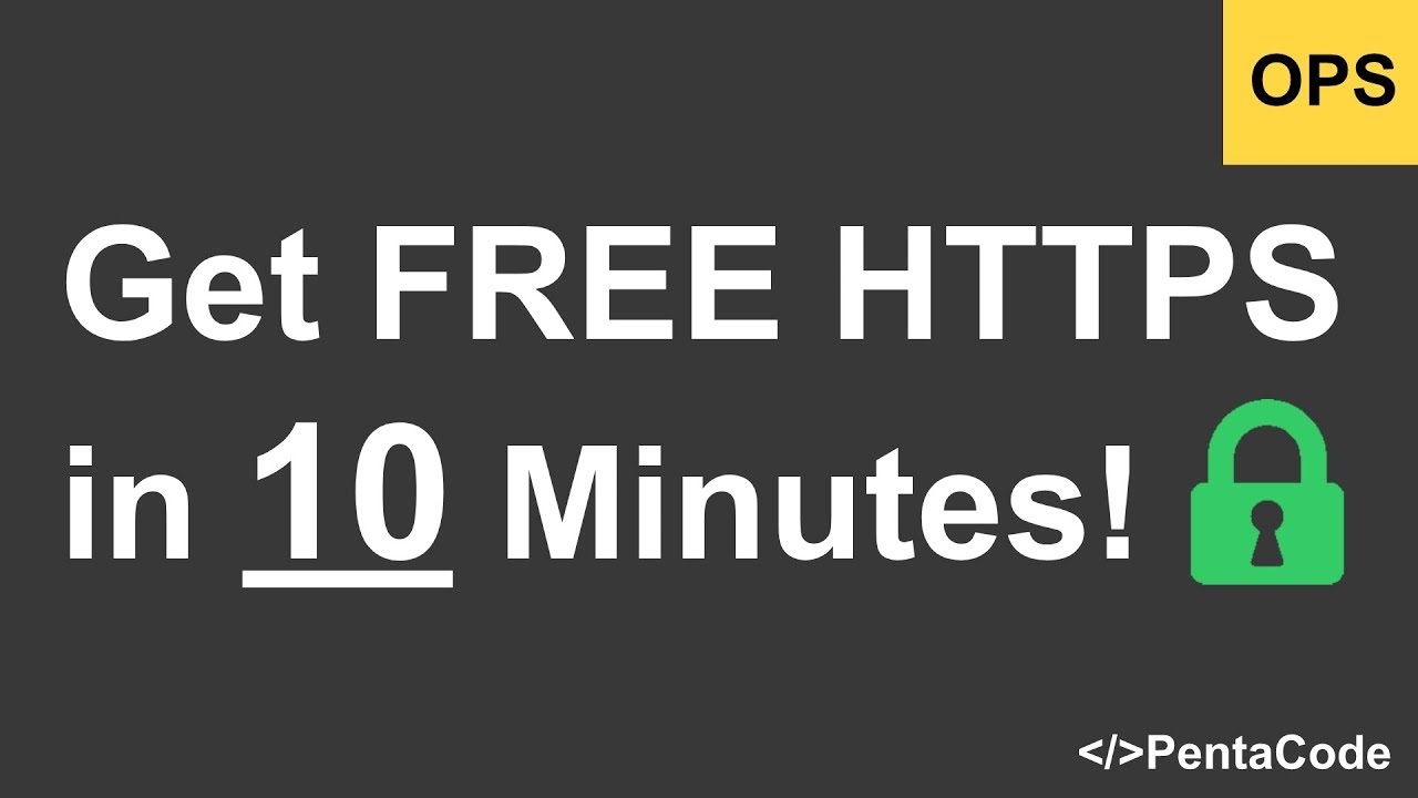 How To Get FREE HTTPS  in 10 Minutes with Let's Encrypt and Certbot