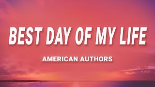 American Authors - Best Day Of My Life (Lyrics)