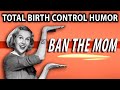 He TV Preached &quot;BAN THE MOM&quot; In 1963 As A Birth Control Solution