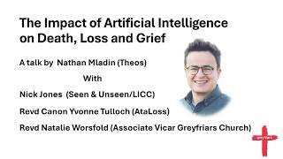 AI and Grief. The impact of AI on death, grief and loss.