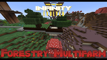 FTB Infinity Evolved - Forestry Multifarm Setup
