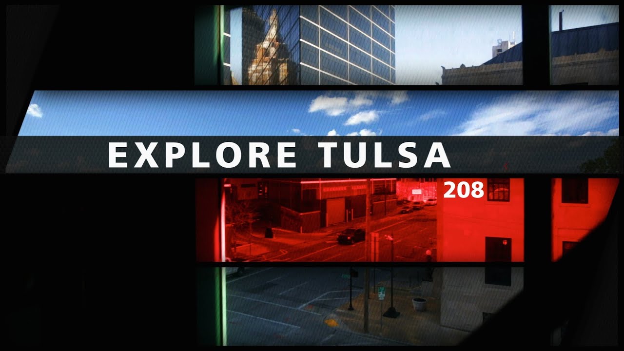 Explore Tulsa Show 208 Youtube