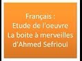 Français : Etude de l'oeuvre La boite à merveilles d'Ahmed Sefrioui