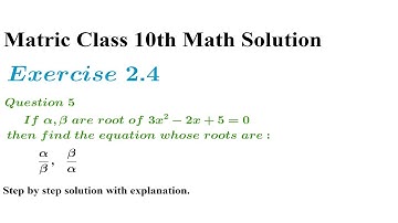 Q5. If α,β are root of 3x^2-2x+5=0, then find the equation whose roots are: α/β, β/α