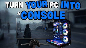 How to turn your PC into a Console-Like Experience!