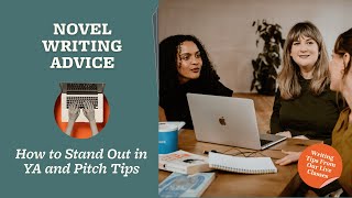 How to Stand out in YA and Pitch Tips | The Novelry | Fiction Writing Advice