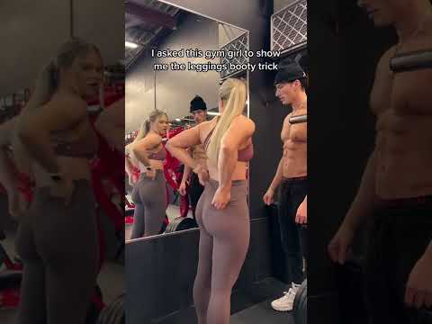 Gym girl shows me the booty trick with leggings #shorts