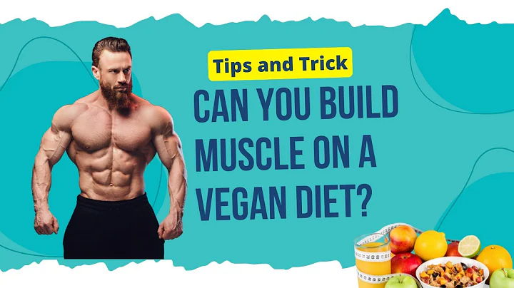 Building Muscle on a Vegan Diet: How to Achieve Your Fitness Goals with Plant-Based Power