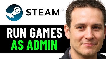 How To Run Steam Games As Administrator 2025! (Full Guide)