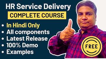 ServiceNow HR Service Delivery Free Course In Hindi | ServiceNow HRSD Free Course