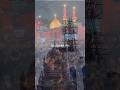 Salam Hussain #ali #hasan #hasnain #hasnain #yaali #nabi #makkah  #labbakyahussain #live #karbala
