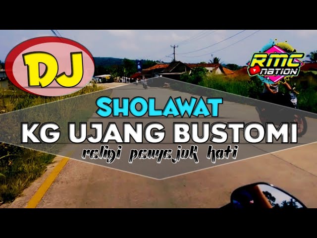 DJ SHOLAWAT KANG UJANG BUSTOMI || SLOW RELIGI TERBARU FULL BASS class=