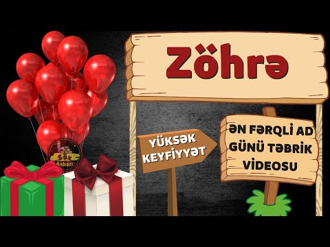 Yeni ad günü təbriki: Zöhrə | Ad günün mübarək Zöhrə