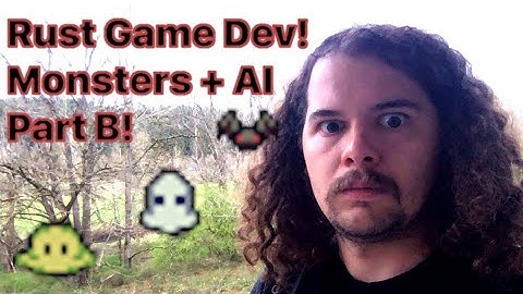 Game Development in Rust (Episode 2): Monsters and AI! (Part B)