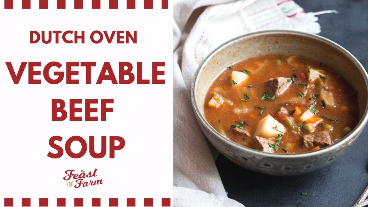 Dutch Oven Vegetable Beef Soup YouTube