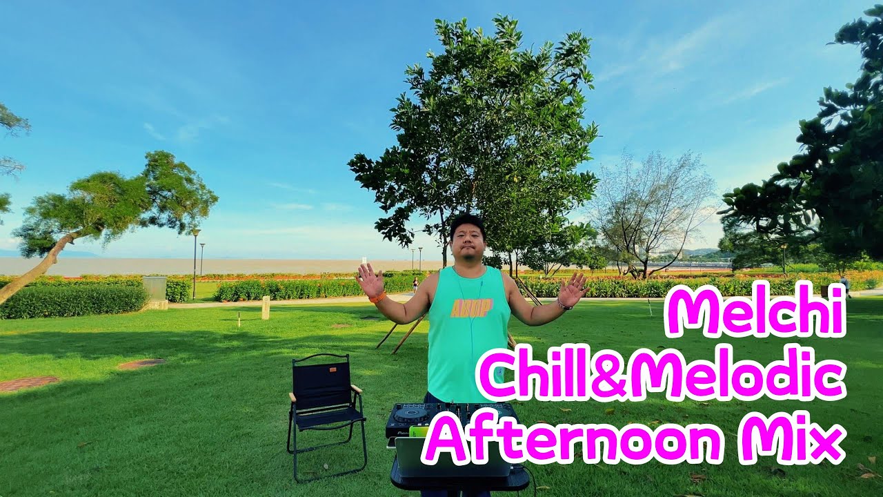 Chill & Melodic - Afternoon Mix | Relaxing, Good Vibes Chill & Melodic - Afternoon Mix | Relaxing, Good Vibes