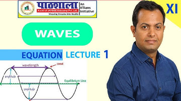 Waves - L1 | Waves  Equation | Class 11 | IIT JEE | NEET | Paathshaala Physics