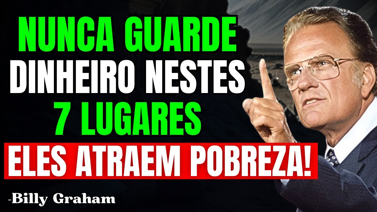Deus te adverte: guardar dinheiro nestes 7 lugares da sua casa atrai pobreza | Billy Graham