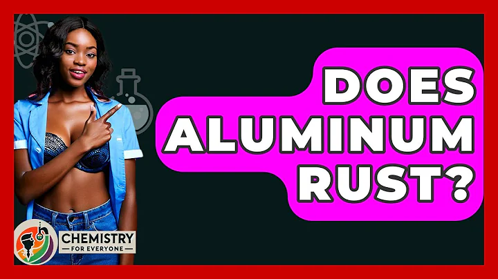 Does Aluminum Rust? - Chemistry For Everyone