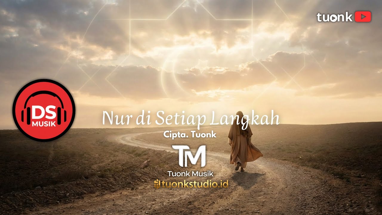 Nur di Setiap Langkah - Cipta. Tuonk 