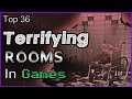 Top 36 Terrifying Rooms In Games