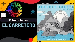 Video thumbnail of "🔥EL CARRETERO por ROBERTO TORRES - Salsa Premium"