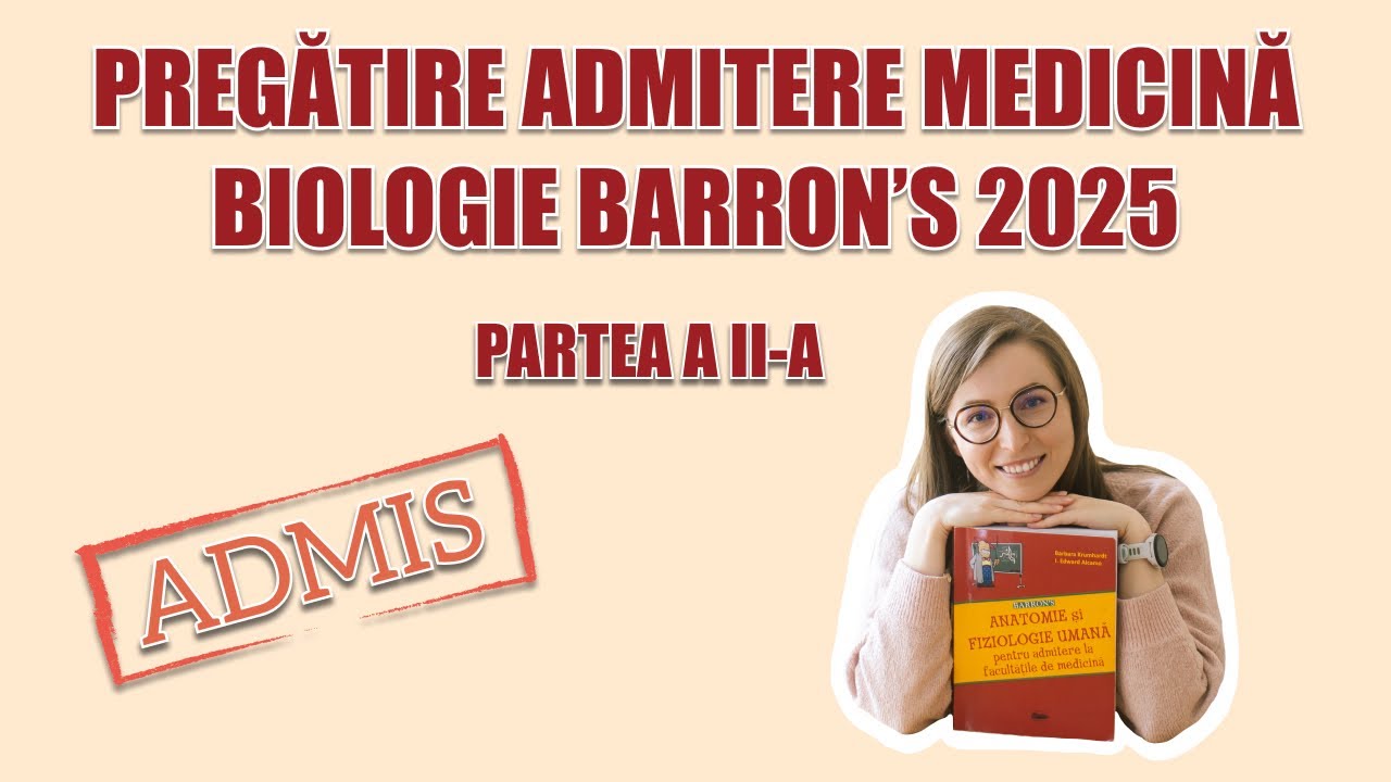 PREGĂTIRE ADMITERE MEDICINĂ 2025 | BIOLOGIE BARRON'S LIVE | PARTEA a II-a
