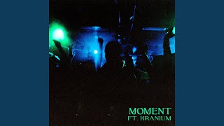 Moment (feat. Kranium) (ریمیکس)