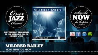 Mildred Bailey - More Than You Know