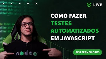 Como fazer testes automatizados em JavaScript (SEM FRAMEWORKS)