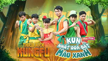 KUN THIẾU NIÊN KUNGFU | NHẠC PHIM | KUN NHẤT QUẢ ĐẤT MÀU XANH