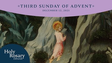 Third Sunday of Advent from Holy Rosary Edmonds