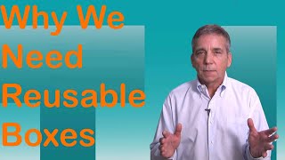 Why We Need Reusable Boxes