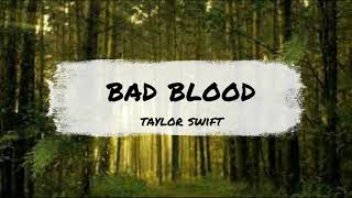 Taylor Swift - Bad blood (Lirik & Terjemahan)