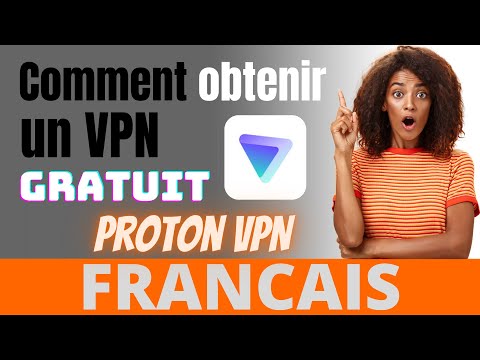 Comment obtenir un VPN gratuit : Proton VPN