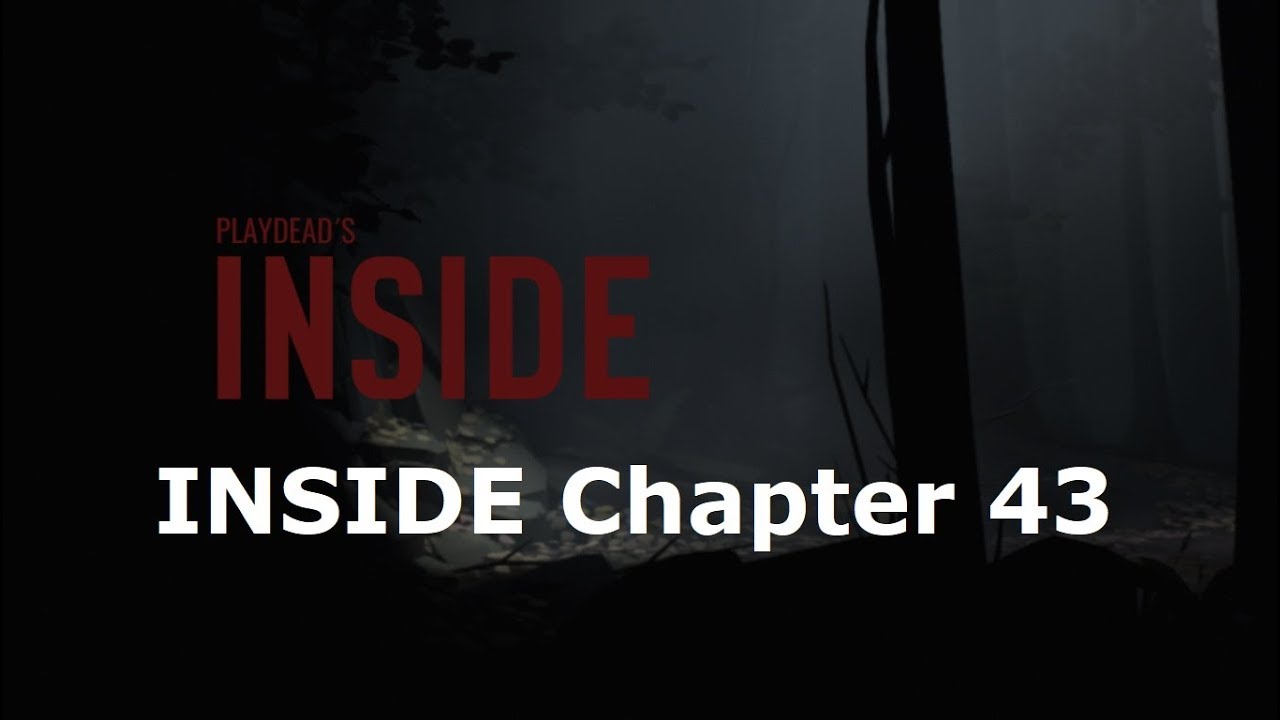 INSIDE Chapter 43 | Inside Gameplay On PC | BLACK_EAGLE - YouTube